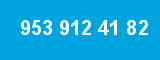 953 912 41 82